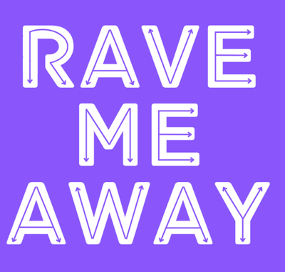 Rave Me Away